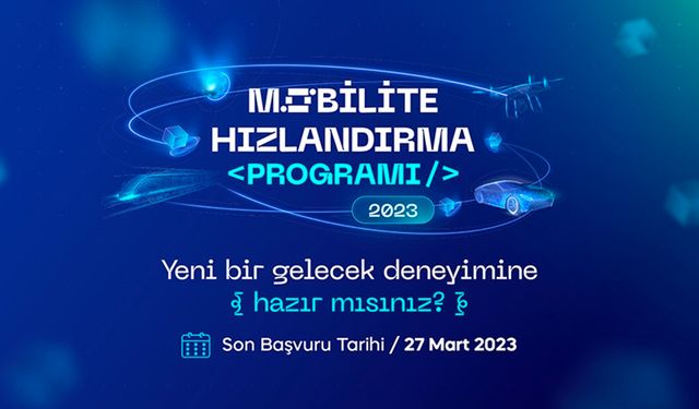 Bilişim Vadisi Mobilite Hızlandırma Programı başvuruları başladı